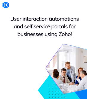 User interaction automations and self-service portals for businesses using Zoho!